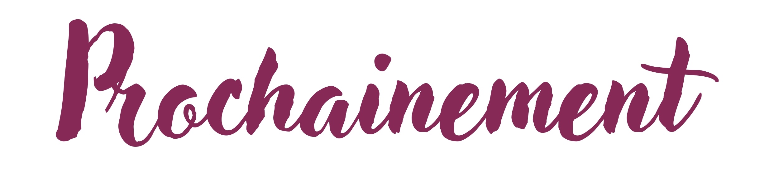 Prochainement